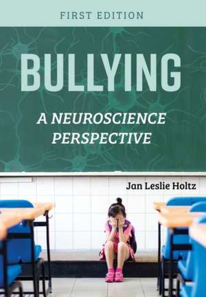 Bullying de Jan Leslie Holtz