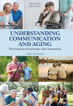 Understanding Communication and Aging de Jake Harwood