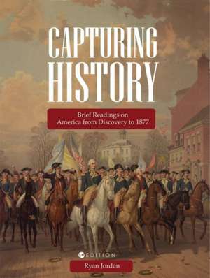 Capturing History de Ryan Jordan