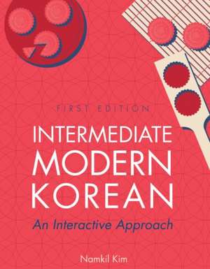 Intermediate Modern Korean de Namkil Kim