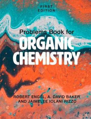 Problems Book for Organic Chemistry de Robert Engel