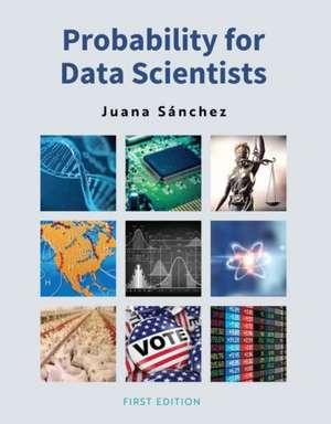 Probability for Data Scientists de Juana Sanchez