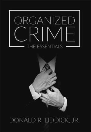 Organized Crime de Donald R. Liddick