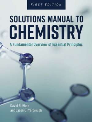 Solutions Manual to Chemistry de David R. Khan