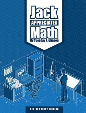 Jack Appreciates Math de Tuesday J Johnson