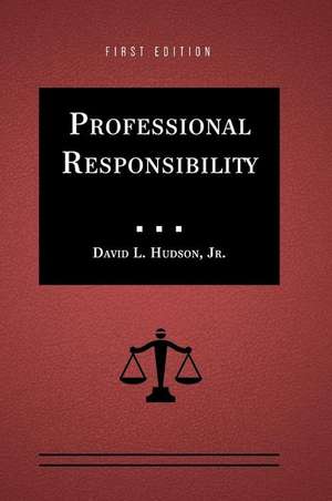 Professional Responsibility de David L. Hudson