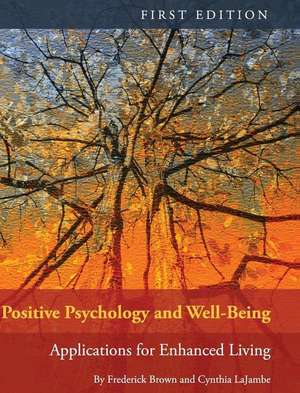 Positive Psychology and Well-Being de Frederick Brown