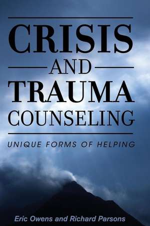 Crisis and Trauma Counseling de Eric Owens