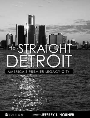 The Straight Detroit de Jeffrey T Horner