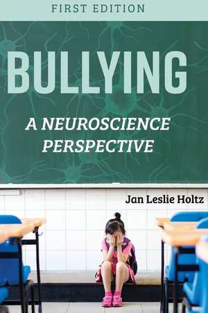 Bullying de Jan Leslie Holtz
