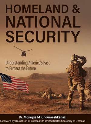 Homeland and National Security de Monique M Chouraeshkenazi