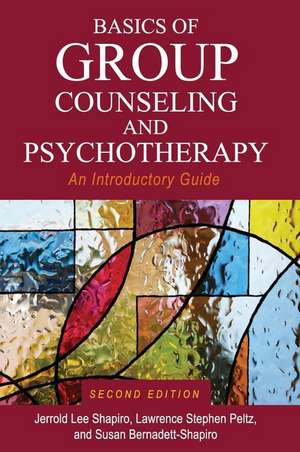 Basics of Group Counseling and Psychotherapy de Jerrold Lee Shapiro