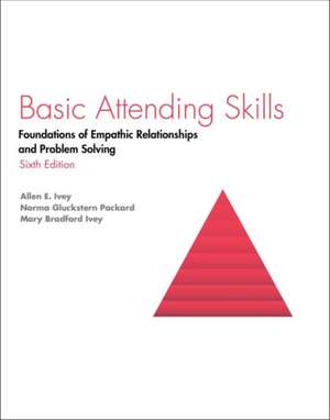 Basic Attending Skills de Allen E Ivey