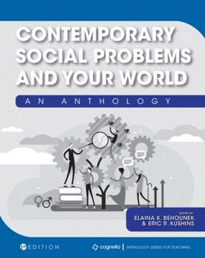 Contemporary Social Problems and Your World de Elaina K. Behounek