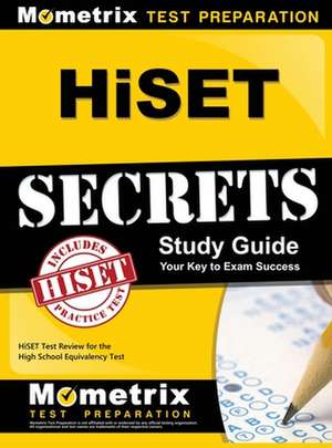 HiSET Secrets Study Guide de Hiset Exam Secrets Test Prep