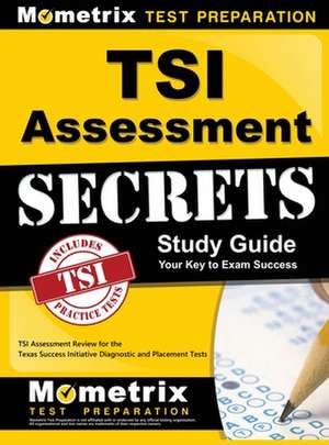 Tsi Assessment Secrets Study Guide de Mometrix College Placement Test Team