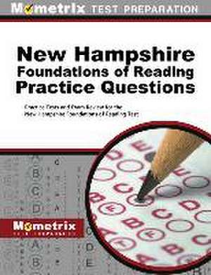 New Hampshire Foundations of Reading Practice Questions de Mometrix New Hampshire Teacher Certification Test Team