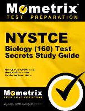 NYSTCE Biology (160) Secrets Study Guide de Mometrix New York Teacher Certification Test Team