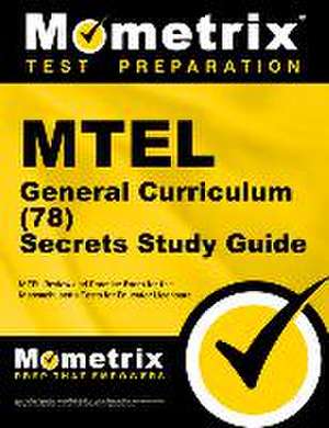 MTEL General Curriculum (78) Secrets Study Guide de Mometrix