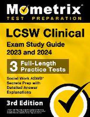 LCSW Clinical Exam Study Guide 2023 and 2024 - 3 Full-Length Practice Tests, Social Work ASWB Secrets Prep with Detailed Answer Explanations de Matthew Bowling