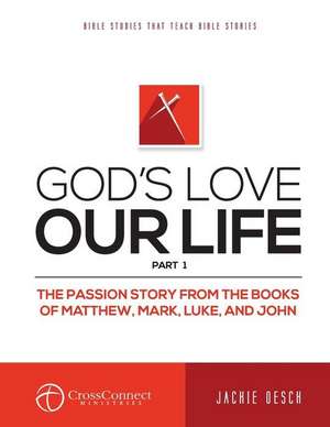 God's Love Our Life Part 1 de Jackie Oesch