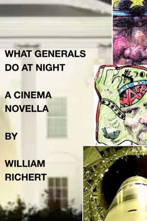 What Generals Do at Night de William Richert