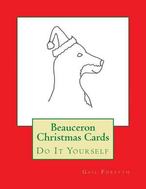 Beauceron Christmas Cards de Gail Forsyth