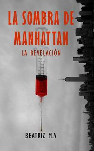 La Sombra de Manhattan II de Beatriz M. V.