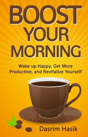 Boost Your Morning de Dasrim Hasik