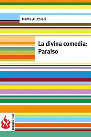 La Divina Comedia. Paraiso de Dante Alighieri