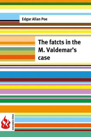 The Facts in the Valdemar's Case de Edgar Allan Poe