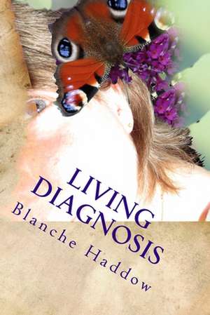 Living Diagnosis de Blanche Haddow