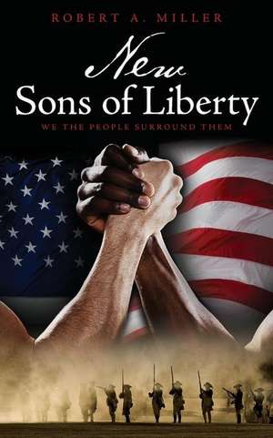 New Sons of Liberty de Roberta Miller