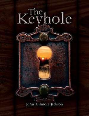 The Keyhole de Joan Gilmore-Jackson
