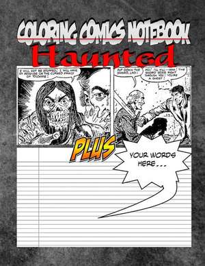 Coloring Comics Notebook - Haunted de C. M. Harris