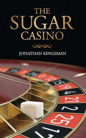 The Sugar Casino de MR Jonathan Charles Kingsman