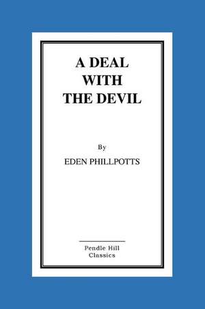 A Deal with the Devil de Eden Phillpotts