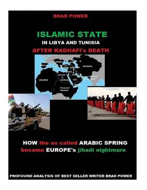 Islamic State in Libya and Tunisia de Brad Power