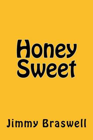 Honey Sweet de Jimmy Braswell