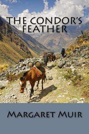 The Condor's Feather de Margaret Muir