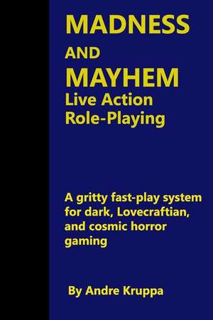 Madness and Mayhem Live Action Role-Playing de Andre Kruppa