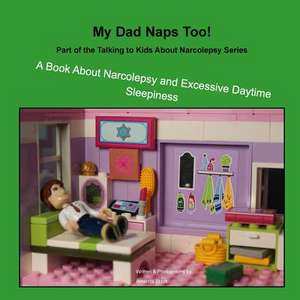 My Dad Naps Too! de Amanda Stock