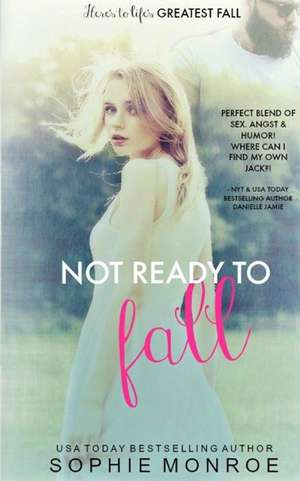 Not Ready to Fall de Sophie Monroe