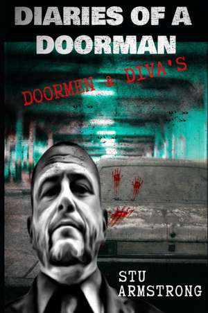 The Diaries of a Doorman Volume 4 de Stu Armstrong