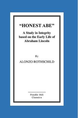 Honest Abe de Alonzo Rothschild