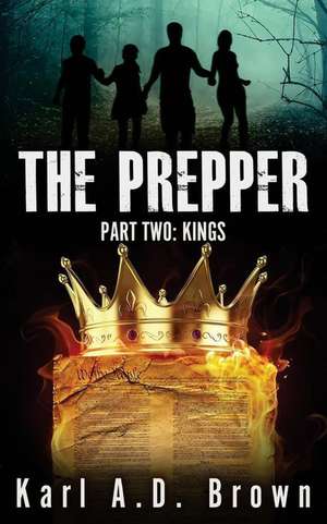 The Prepper Part Two de Karl A. D. Brown