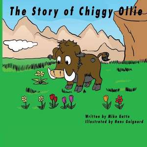 The Story of Chiggy Ollie de Mike Gatto