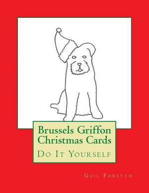 Brussels Griffon Christmas Cards de Gail Forsyth