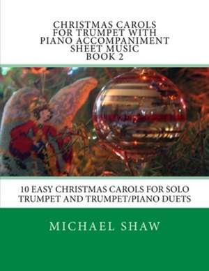 Christmas Carols for Trumpet with Piano Accompaniment Sheet Music Book 2 de Michael Shaw