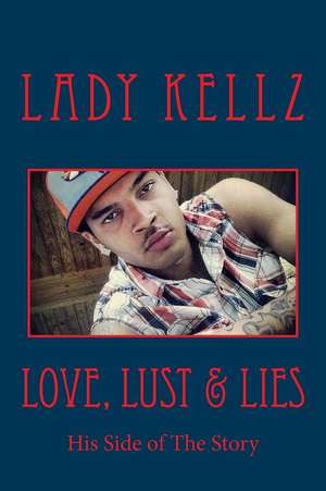 Love, Lust & Lies de Lady Kellz